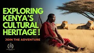 Exploring Kenya&rsquo;s Cultural Heritage