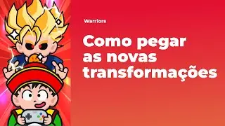 HOW TO GET TRANSFORMATIONS (DBC WARRIORS)