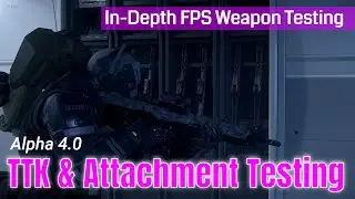 4.0 In-Depth FPS Weapon TTK & New Attachment Testing | Part.1 Primary Weapons & Snipers [4k]