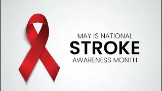 Stroke Survivors Sharing Their Story for Stroke Awareness Month
