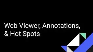 Web Viewer, Annotations, & Hot Spots
