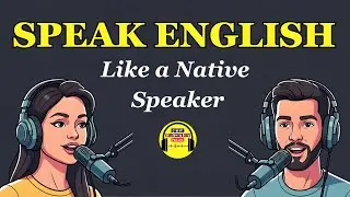 English Learning Podcast to Speak Fluently ✨| Speak English Like a Native Speaker