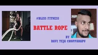 Battle Rope Workout Ft.#RavitejaChopparapu #BLISSFITNESS #BLISSTV