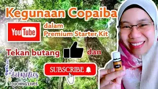 Kegunaan Copaiba Essential Oil dalam Young Living Premium Starter Kit Malaysia 😍😍😍