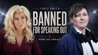 Football, Free Speech, Without Fear or Favour | Penny Dee Podcast with Linzi Smith