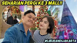 SEHARIAN PERGI KE 3 MALL!! LIBURAN DIJAKARTA