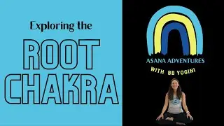 🤸🏽&zwj;♀️ Asana Adventures: Exploring the Root Chakra