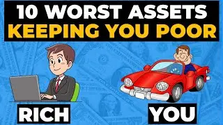 10 Worst Assets That Keep You Poor (Avoid These!)
