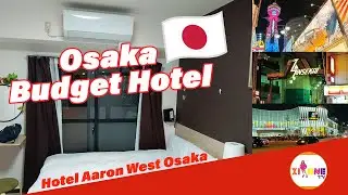 Osaka Japan 🇯🇵 Budget Hotel - Hotel Aaron West | Xianne TV