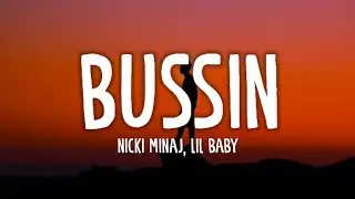 Nicki Minaj, Lil Baby - Bussin (Lyrics)