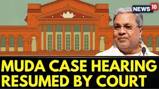 MUDA Scam: Karnataka High Court Set To Resume MUDA Case Hearing Today | Karnataka News | News18