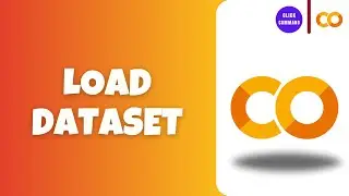 How to Load Dataset in Google Colab