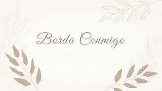 Borda Conmigo - Be water my friend