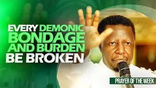 LET EVERY BURDEN ON YOUR SHOULDERS BE SWEPT AWAY || PRAYER OF THE WEEK || BRO. RONNIE MAKABAI