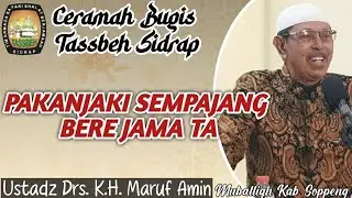 Ceramah Bugis Ustadz Drs. K.H. Ma'ruf Amin Soppeng || Mushollah Assiddiq Rappang