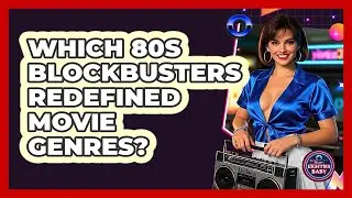 Which 80s Blockbusters Redefined Movie Genres? - I'm an 80s Baby