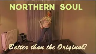 Northern Soul - Better than the Original?