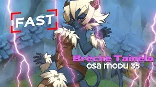 Wakfu Monocompte Breche Tainela Osamodas Modu 35 : Fast