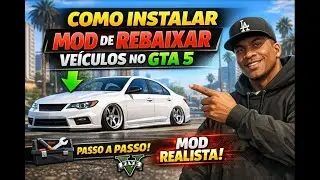 Como instalar mod de carro rebaixado no GTA 5 (Atualizado 2026)