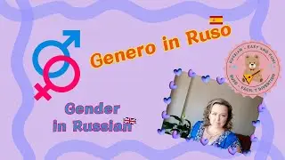 ♀️♂️G&eacute;nero en ruso: &iquest;masculino, femenino o neutro? / Russian Gender: Masculine, Feminine, Neuter?