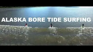 Alaska Turnagain Bore Tide Surfing
