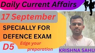 Daily Current Affairs for for defence exam || 17 september ||