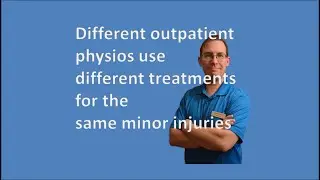 Different outpatient physios different treatments same condition ( Unsolved:evidence vs expert )