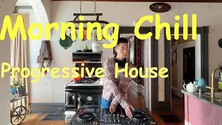 Chill Morning Progressive House Mix | Kitchen Session in a 200-Year Old Home