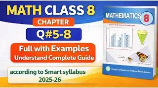 Math Class 8 | Chapter 5.1 Q#5&ndash;8 | Full Explanation with Examples | Smart Syllabus 2025&ndash;26