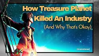 Treasure Planet Killed Disney (And That’s Okay) | A Treasure Planet Retrospective