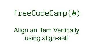CSS Grid - Align an Item Vertically using align-self - Free Code Camp