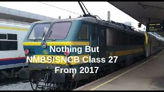Nothing But NMBS/SNCB Class 27 (HLE  27) in 2017