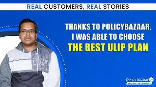 Real Customers, Real Stories: Policybazaar Investment Plan Customer Testimonial