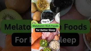 Top 5 Melatonin Rich Foods for Better Sleep #healthyfood #healthyeating #didyouknow #shorts #sleep