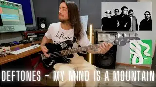 deftones - my mind is a mountain  Bass Cover