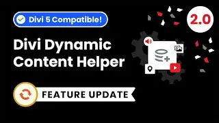 Divi Dynamic Content Helper 2.0 — теперь совместим с Divi 5!