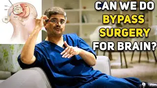 Can We Do Bypass Surgery For Brain? Dr.Roopesh Kumar