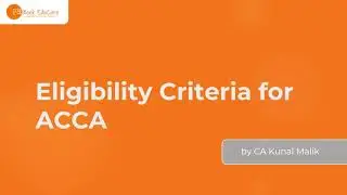 Eligibility Criteria for ACCA for Indian Students | CA Kunal Malik #ACCA #ACCAEligibility