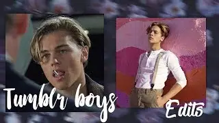 Tumblr Boy Edits That'll Break Your Heart