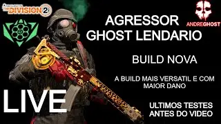 THE DIVISION 2 AGRESSOR GHOST LENDARIO Andre.Ghost. #267