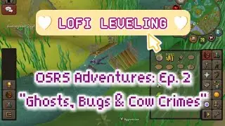 OSRS Adventures: Ep. 2 