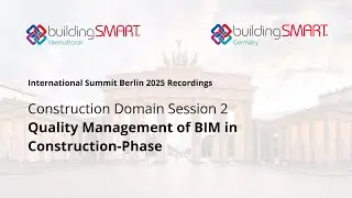 Construction Domain Session 2 - Quality Management of BIM in Construction Phase