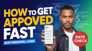 How to Apply for a Personal Loan with SoFi and Get Approved Fast (Rate Check)