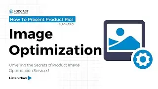Product Image Optimization | Unveiling the Secrets of Image Optimization | Mastering E commerce Succ