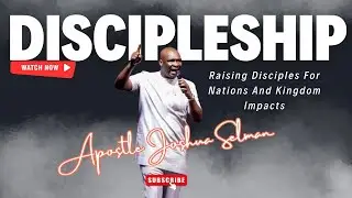 Building Disciples For Nations & Kingdom Impacts | Apostle Joshua Selman (Sept 2025 Latest Message)