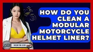 How Do You Clean A Modular Motorcycle Helmet Liner? - Ride or Die Motorcycles