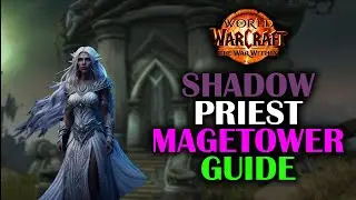 Shadow Priest Magetower | Guide | The War Within 11.1.0
