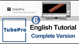 Tubepro Tutorial for Laser Tube Cutting 6