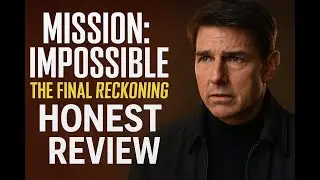 🎬 Mission: Impossible &ndash; The Final Reckoning | Honest Review & Deep Dive (With Spoilers)