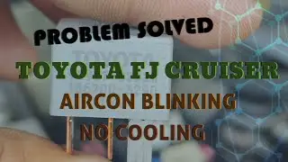 TOYOTA FJ CRUISER HOW TO FIX AC BUTTON BLINKING | NO COOLING